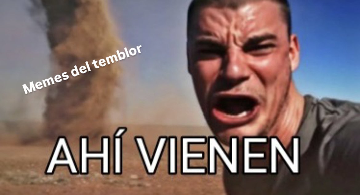 TheAndiu's tweet photo. Ahí vienen los memes del temblor https://t.co/6gm7yyA06P