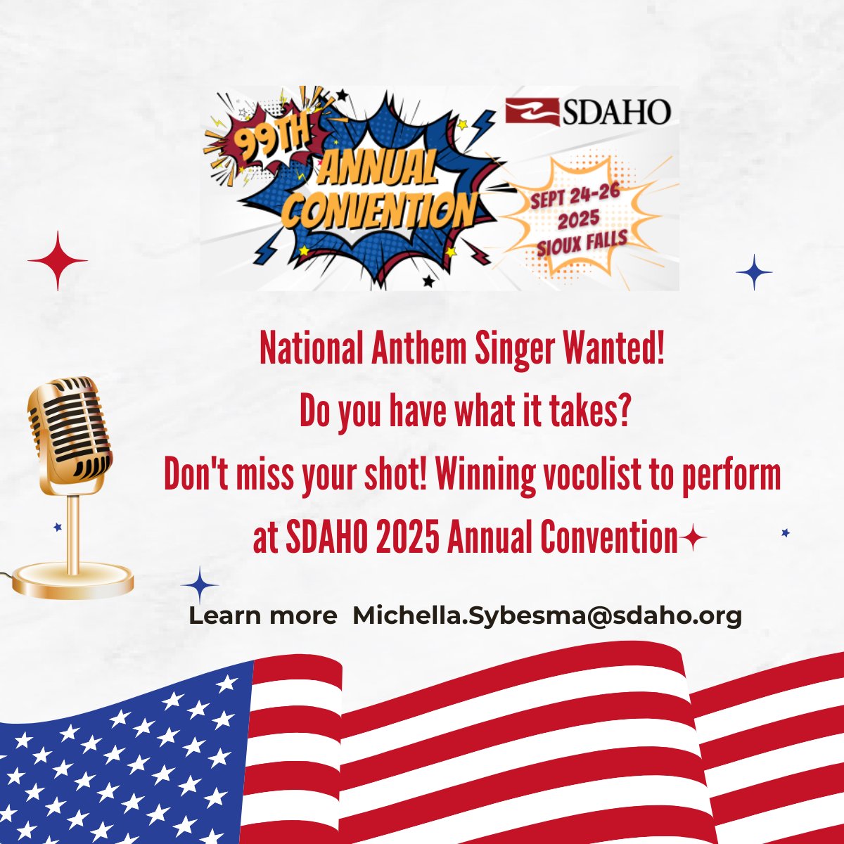 SDAHO (@sdaho) on Twitter photo SDAHO is looking for a talented SDAHO member to sing the National Anthem at this year's Annual Convention. Interesed? Send your audio / video tryout to Michella.Sybesma@sdaho.org SDAHO is looking for a talented SDAHO member to sing the National Anthem at this year's Annual Convention. Interesed? Send your audio / video tryout to Michella.Sybesma@sdaho.org