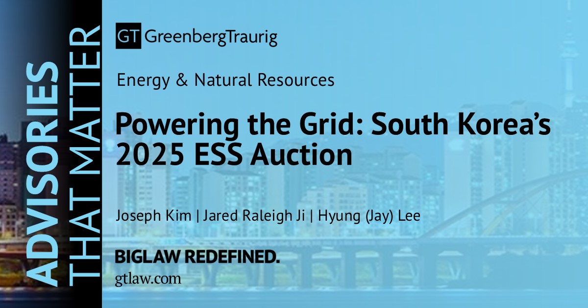 GT_Law's tweet photo. South Korea launched the 2025 1st ESS Central Contract Market auction, offering 540 MW of capacity for energy storage projects across the mainland and Jeju.
Read more in this #GTAdvisory: https://t.co/HOGvm4UNmP.
#SouthKorea #Energy #RenewableEnergy #CleanEnergy #ESS https://t.co/7UlsOFCC16