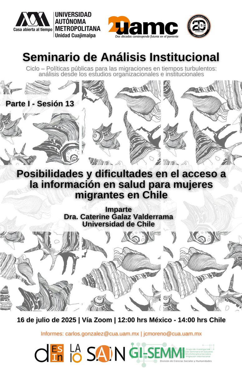 SAIN
Sesión 13
Posibilidades y dificultades en el acceso a la información en salud para mujeres migrantes en Chile
Dra. Caterine Galaz | Universidad de Chile
16 /07/ 2025
12:00 a 14:00 hrs CDMX | 14:00 a 16:00 hrs Chile

<a href="/Semmi_UAM/">GI_SEMMI_UAM_C</a> 
<a href="/DcshUam/">DCSH UAM Cuajimalpa</a> 
<a href="/uamcuajimalpa/">UAM Cuajimalpa</a>