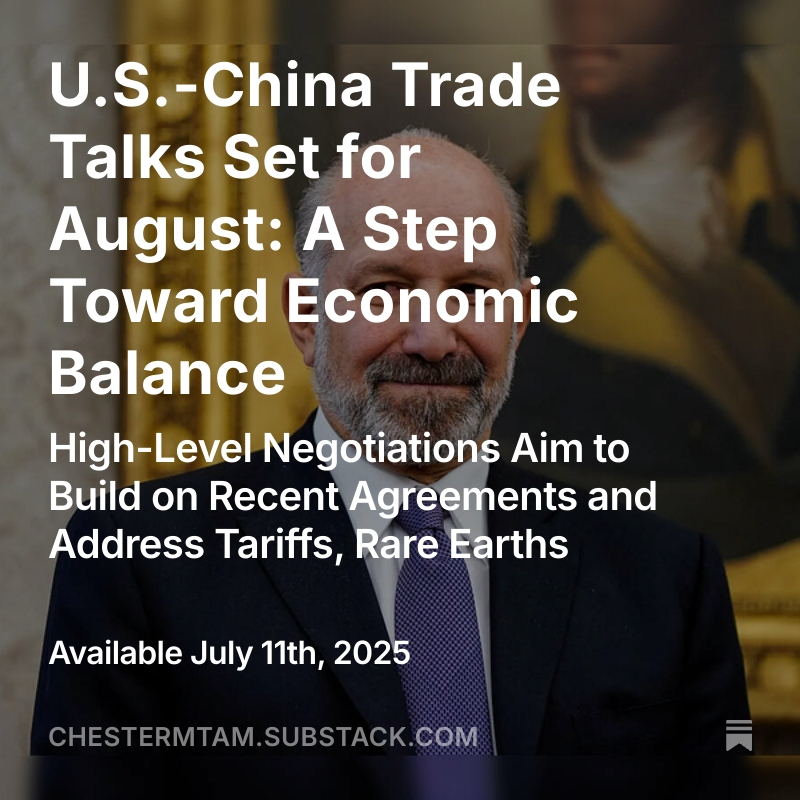 chestermtam's tweet image. U.S.-China Trade Talks Set for August: A Step Toward Economic Balance
High-Level Negotiations Aim to Build on Recent Agreements and Address Tariffs, Rare Earths
open.substack.com/pub/chestermta…