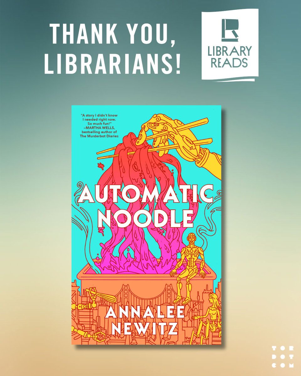 TorDotComPub's tweet image. Thank you, librarians! Automatic Noodle by @Annaleen is an August LibraryReads Pick! 🤖🎉