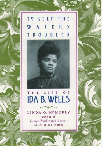 A great biography on the life of Ida B. Wells.