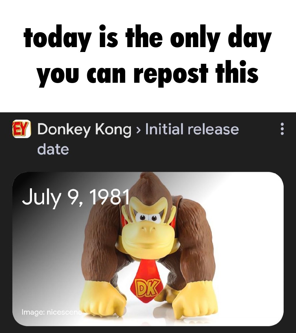 onlydayrepost's tweet image. dk is older than some of y'all's parents btw
happy 44th donkey kong