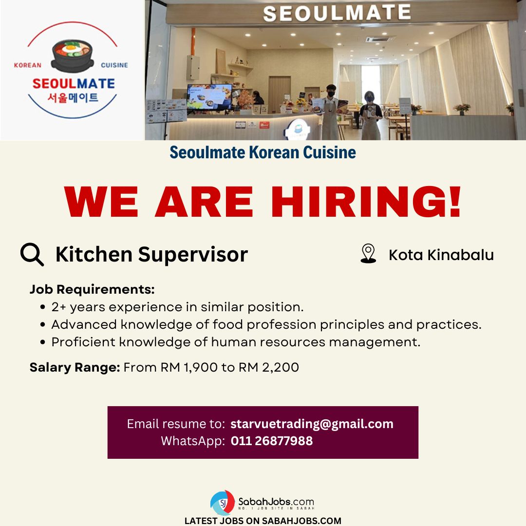 Vacancy: Kitchen Supervisor
Company: Seoulmate Korean Cuisine
Job Location: Kota Kinabalu

Send resume to: starvuetrading@gmail.com or WhatsApp: 011-26877988

For more information, visit:
Kitchen Supervisor (Seoulmate Korean Cuisine) - Kota Kinabalu
sabahjobs.com/job/2025-09072…