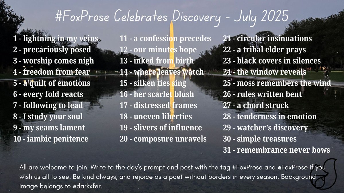 July brings to mind discovery as Summer digs in to kiss the Earth.

Today's prompt: a tribal elder prays

Be creative, be kind, and write what you feel! You don't need to use the words, and combos are welcome.  

Tag #FoxProse &amp; <a href="/FoxProse/">Fox Prose</a> for RTs.

#writingcommunity #poetry