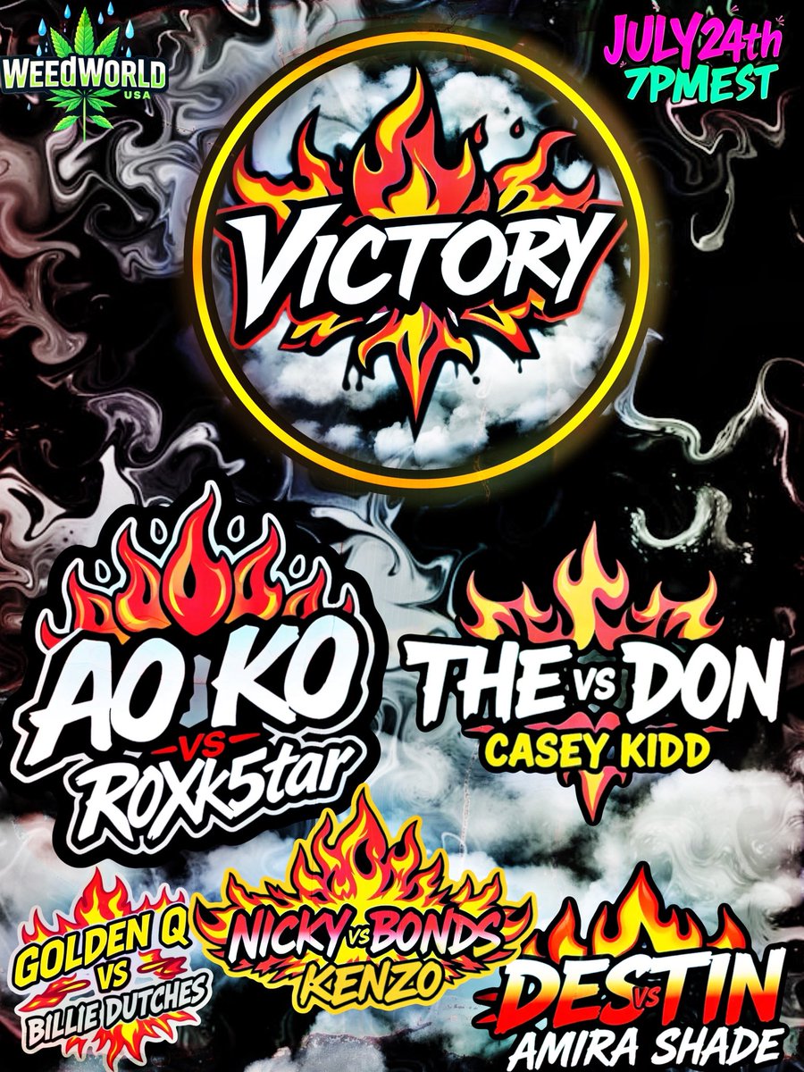 OG Spaces ๐ (@ogspaces_) on Twitter photo #WeedWorldUSA | #VICTORY
<a href="/DARQNYTE/">AOKO AKA #THEREAPER</a> Vs <a href="/iamroxk5tar/">Roxk5tar</a>
<a href="/BeenADon36/">Nothin But The Don</a> Vs <a href="/CaseyKiddRap/">Casey Kidd ๐ฆ</a>
<a href="/TheGoldenQ8/">Golden Q</a> Vs <a href="/HardinTaray/">Billie Dutches NC king</a>
<a href="/KingNBxDOD/">๐Nicky๐ฆBonds</a> Vs <a href="/uhohKenzo/">Kenzo</a>
<a href="/777222ase/">Amira Shade</a> Vs <a href="/ImDestinHoe/">D4G โจ</a>
JULY 24th 7PMEST #WeedWorldUSA | #VICTORY
<a href="/DARQNYTE/">AOKO AKA #THEREAPER</a> Vs <a href="/iamroxk5tar/">Roxk5tar</a>
<a href="/BeenADon36/">Nothin But The Don</a> Vs <a href="/CaseyKiddRap/">Casey Kidd ๐ฆ</a>
<a href="/TheGoldenQ8/">Golden Q</a> Vs <a href="/HardinTaray/">Billie Dutches NC king</a>
<a href="/KingNBxDOD/">๐Nicky๐ฆBonds</a> Vs <a href="/uhohKenzo/">Kenzo</a>
<a href="/777222ase/">Amira Shade</a> Vs <a href="/ImDestinHoe/">D4G โจ</a>
JULY 24th 7PMEST