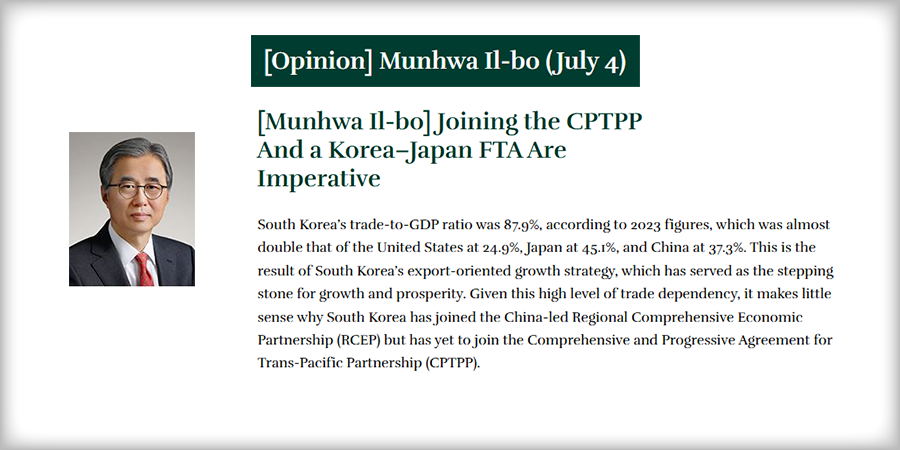 [Blog/Op-ed] [Munhwa Il-bo Op-ed] Joining the CPTPP And a Korea–Japan FTA Are Imperative_CHOI Kang, President

<a href="/asaninst/">The Asan Institute</a>
en.asaninst.org/?p=59171
