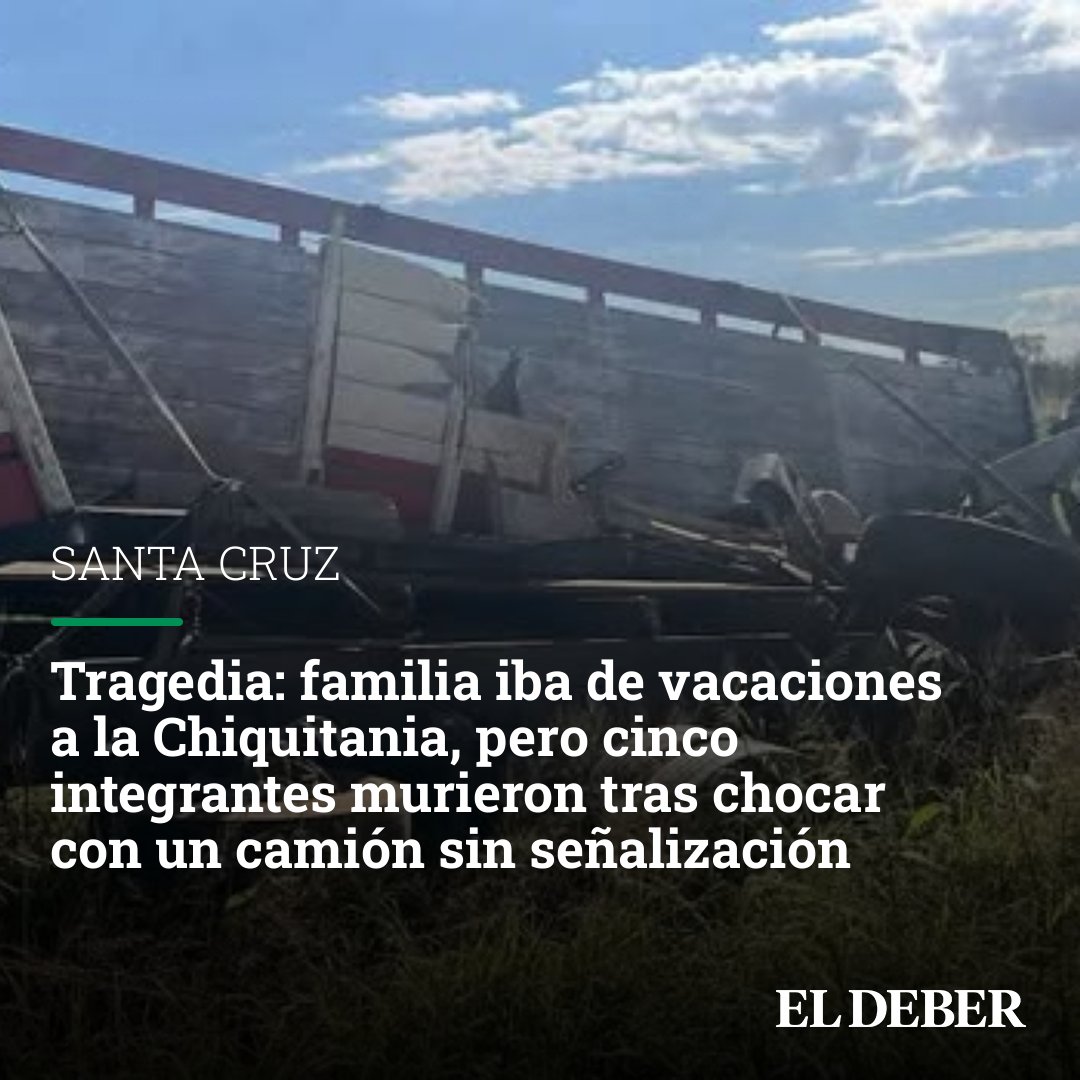 Tragedia: familia iba de vacaciones a la Chiquitania, pero cinco integrantes murieron tras chocar con un camión sin señalización 

#ElDeber
#SantaCruz

eldeber.com.bo/s/n_521827