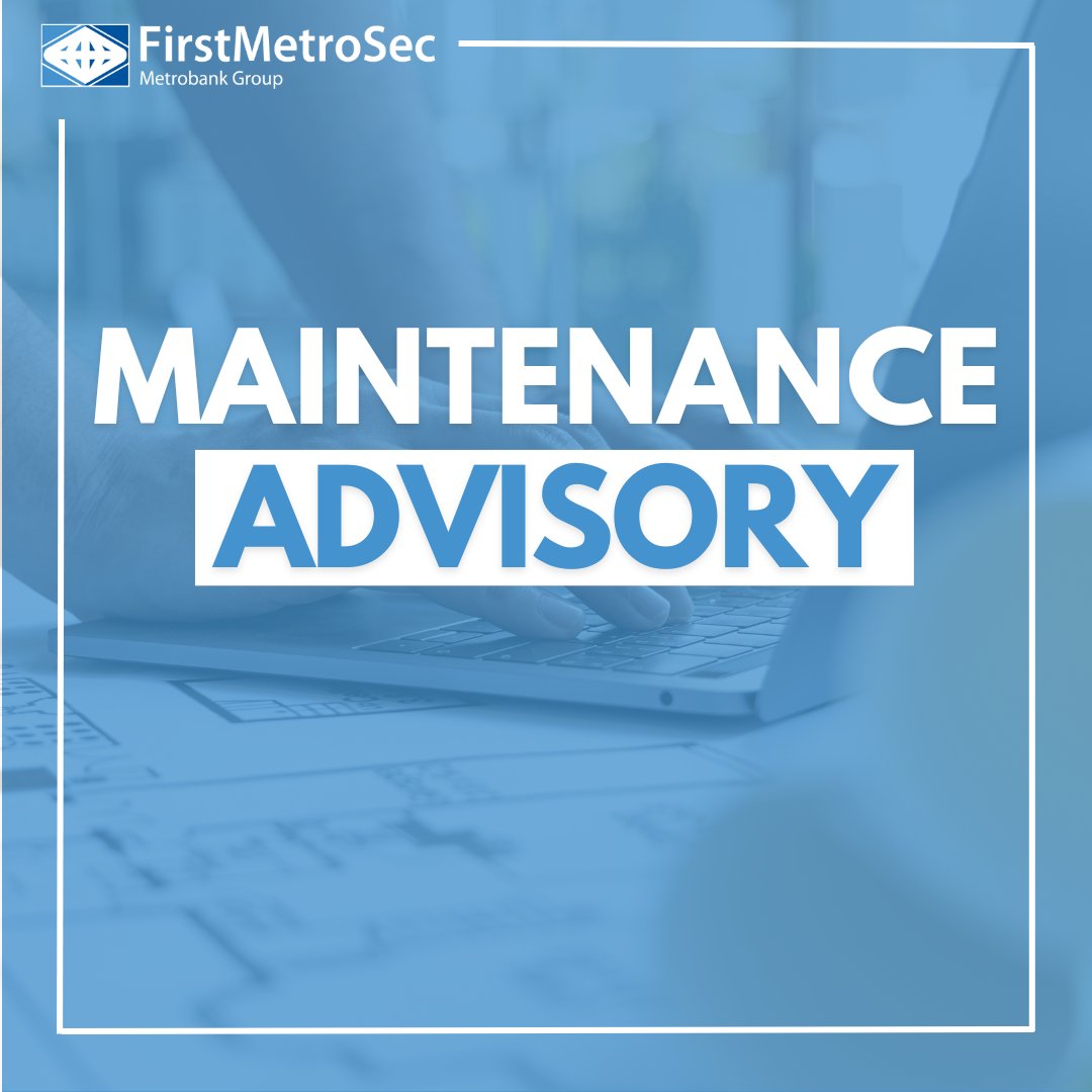 MAINTENANCE ADVISORY

All FirstMetroSec platforms - Classic, PRO, MY &amp; GO as well as the Account Opening services will undergo server maintenance from July 11, 2025, 4:30 PM to July 13, 2025, 11:59 PM.

1/4