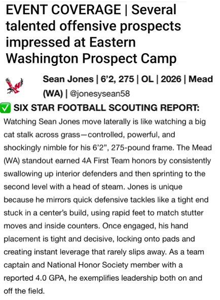 jonesysean58's tweet image. Thank you for the scouting report and analysis @sixstarfootball I felt like I had a good day at the EWU camp and got some good work in. @PantherMead @Pro_Vision_Acad @PNWSports_ @PrepRedzoneWA @EvansRankings @INW_FOOTBALL @Micah_Chen @RylandSpencer @NickFarman55 @TopPreps…