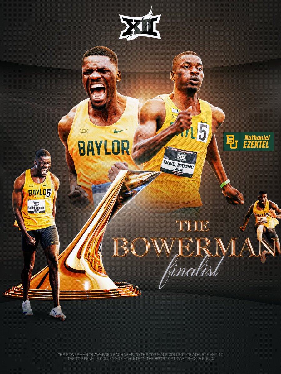 Big 12 Conference (@big12conference) on Twitter photo The first Baylor Bear to ever be named a finalist for <a href="/thebowerman/">The Bowerman</a>, collegiate track and field’s most prestigious award 🐻🏆
VOTE FOR NATHANIEL EZEKIEL RIGHT NOW!
🗳️ shorturl.at/XvEbt The first Baylor Bear to ever be named a finalist for <a href="/thebowerman/">The Bowerman</a>, collegiate track and field’s most prestigious award 🐻🏆
VOTE FOR NATHANIEL EZEKIEL RIGHT NOW!
🗳️ shorturl.at/XvEbt