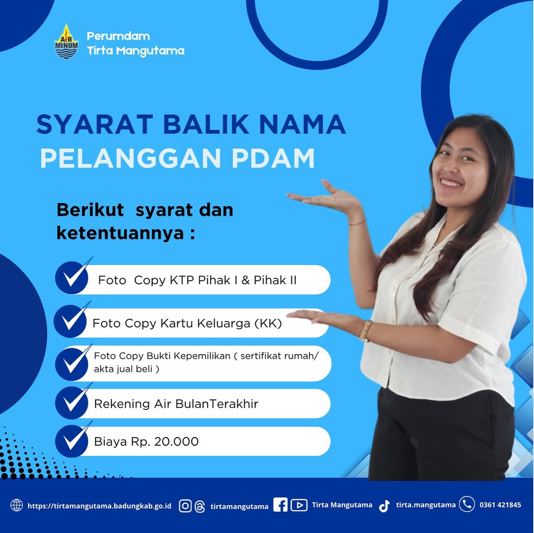 Ingin Balik Nama Pelanggan PDAM..?
Berikut persyaratannya :
1. Foto Copy KTP Pihak 1 &amp; Pihak 2
2. Foto Copy Kartu Keluarga (KK)
3. Foto Copy Bukti Kepemilikan ( sertifikat rumah / akta jual bali.
4. Rekening Air Bulan Terakhir
5. Biaya Rp. 20.000
Reposted from:@tirtamangutama
