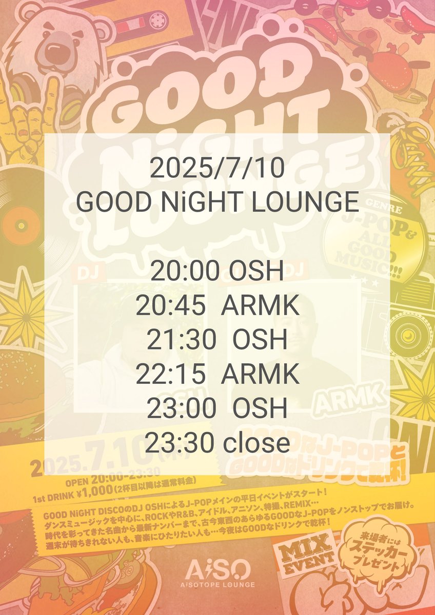 [7/10木GOODNiGHTLOUNGE]つんパラ。/GOOD NiGHT DISCOのDJ OSHによるJ-POPメインの平日イベントがスタート！

ダンスミュージックを中心に、ROCKやR&amp;B、アイドル、アニソン、特撮、REMIX…時代を彩ってきた名曲から最新ナンバーまで、古今東西のあらゆるGOODなJ-POPをノンストップでお届け。