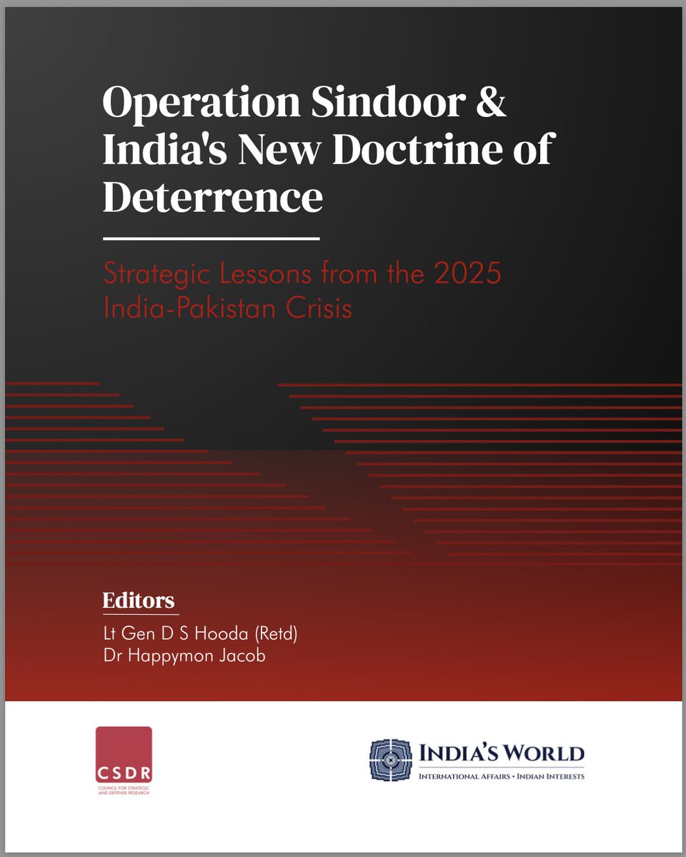 HappymonJacob's tweet image. New Book: &quot;Operation Sindoor &amp;amp; India&apos;s New Doctrine of Deterrence: Strategic Lessons from the 2025 India-Pakistan Crisis&quot;

Delighted to bring out a comprehensive e-book by @CSDR_India and @IndiasWorld_mag on Operation Sindoor. 

Edited by Lt. Gen. DS Hooda &amp;amp; me, the e-book has 23…