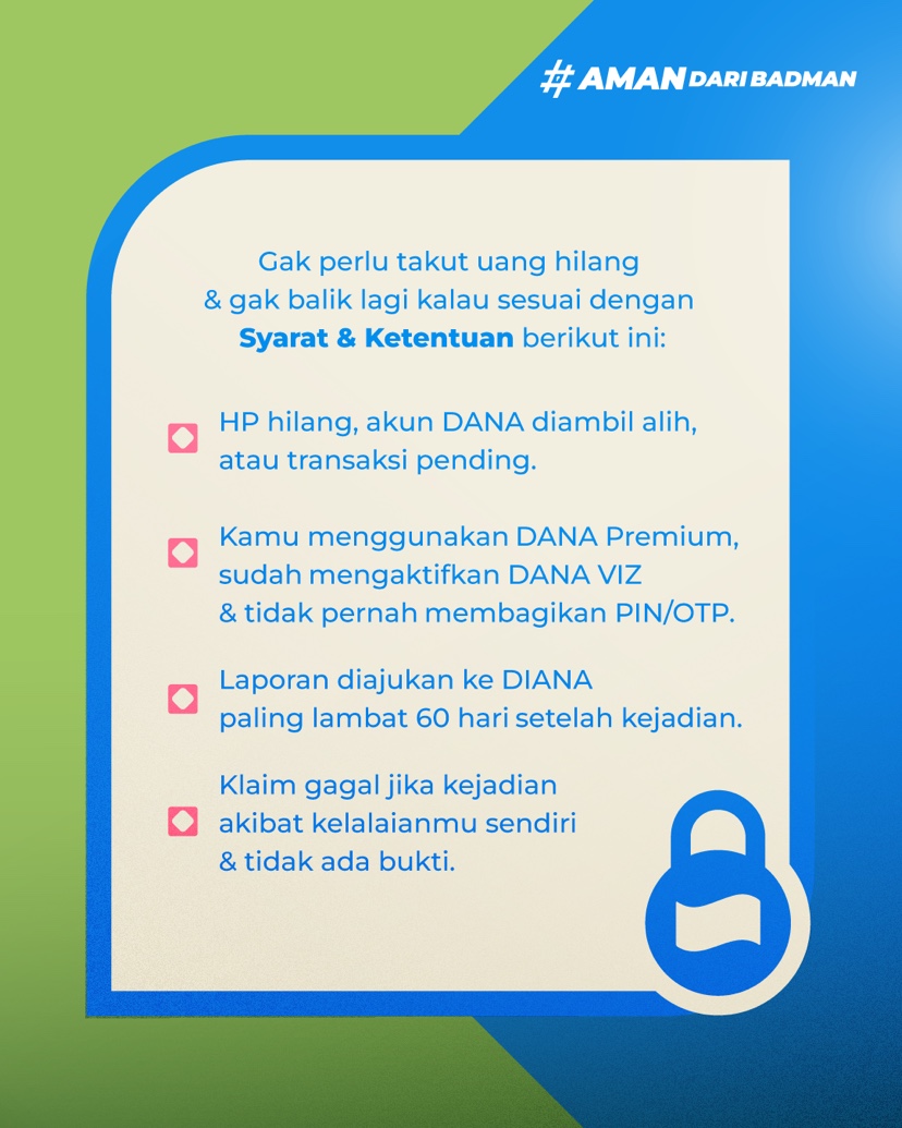 Guys, jangan lupa baca detail perlindungannya di DANA Protection ya! Di situ semuanya lengkap dijelasin, biar kalian gak keliru 🤗

#AmanDariBadman