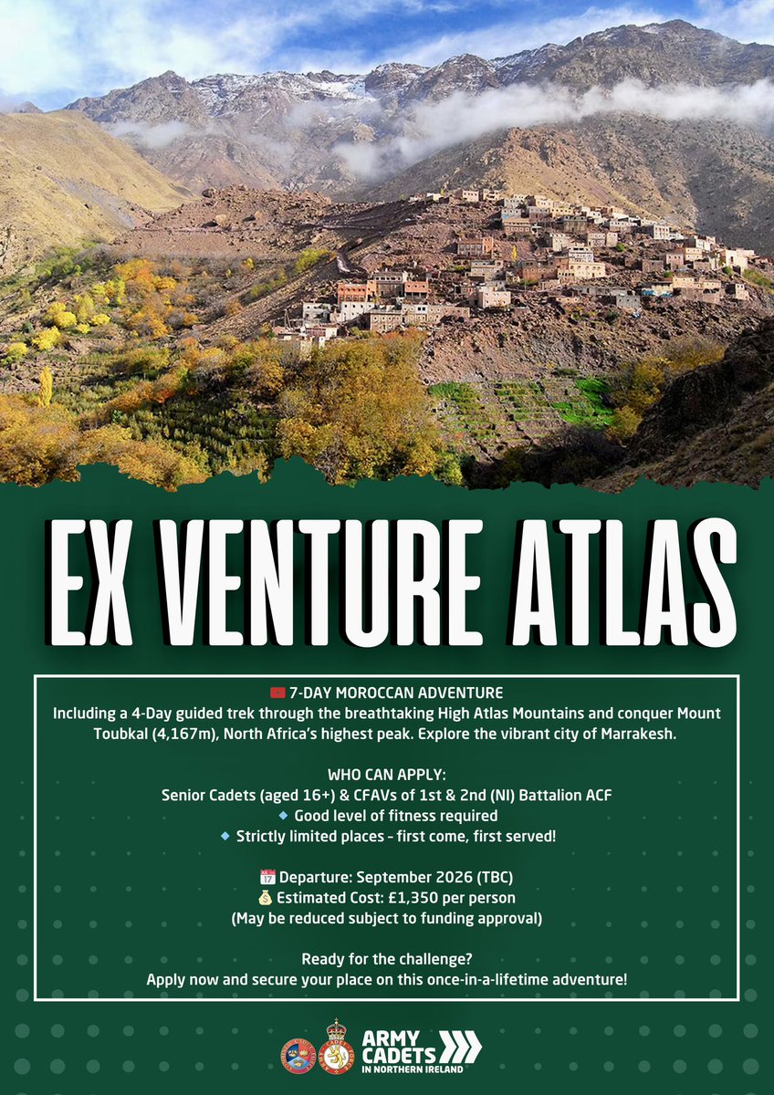 2nd (NI) Battalion ACF (@2niacf) on Twitter photo ๐ฒ๐ฆโฐ๏ธ EX VENTURE ATLAS โ MOROCCO 2026 โฐ๏ธ๐ฒ๐ฆ
Trek to the summit of Mount Toubkal โ the highest peak in N. Africa!๐๏ธ
๐
Sept 2026 | ๐ฐ ยฃ1350pp
(funding may be available)
Limited spaces โ speak to your Det Cmdr to apply!
#VentureAtlas2026 #MountToubkal #ArmyCadets #PushYourLimits ๐ฒ๐ฆโฐ๏ธ EX VENTURE ATLAS โ MOROCCO 2026 โฐ๏ธ๐ฒ๐ฆ
Trek to the summit of Mount Toubkal โ the highest peak in N. Africa!๐๏ธ
๐
Sept 2026 | ๐ฐ ยฃ1350pp
(funding may be available)
Limited spaces โ speak to your Det Cmdr to apply!
#VentureAtlas2026 #MountToubkal #ArmyCadets #PushYourLimits