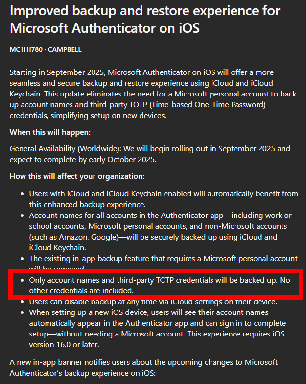 News about Microsoft Authenticator backing up MFA to iCloud hit the message centre today, but if I'm reading this correctly, it doesn't apply to Entra MFA? 

>"Only account names and third-party TOTP credentials will be backed up"