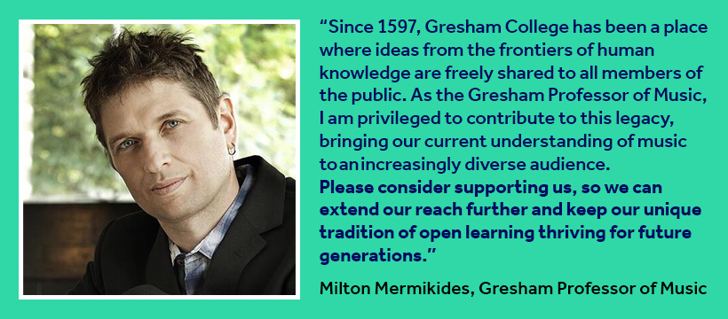 Still Inspired? Your Gift Can Go Twice as Far

If Gresham College has enriched your year, please consider giving back. Thanks to a generous donor, all donations made in 2025 will be matched.

gres.hm/donate-today

#SupportGreshamCollege