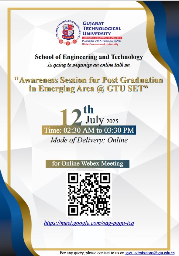 #GTU-SET offers the following post graduate programs with attractive merit based scholarships in the most “Industry Demanding” emerging areas. 

Session link : meet.google.com/oag-pgqu-icq