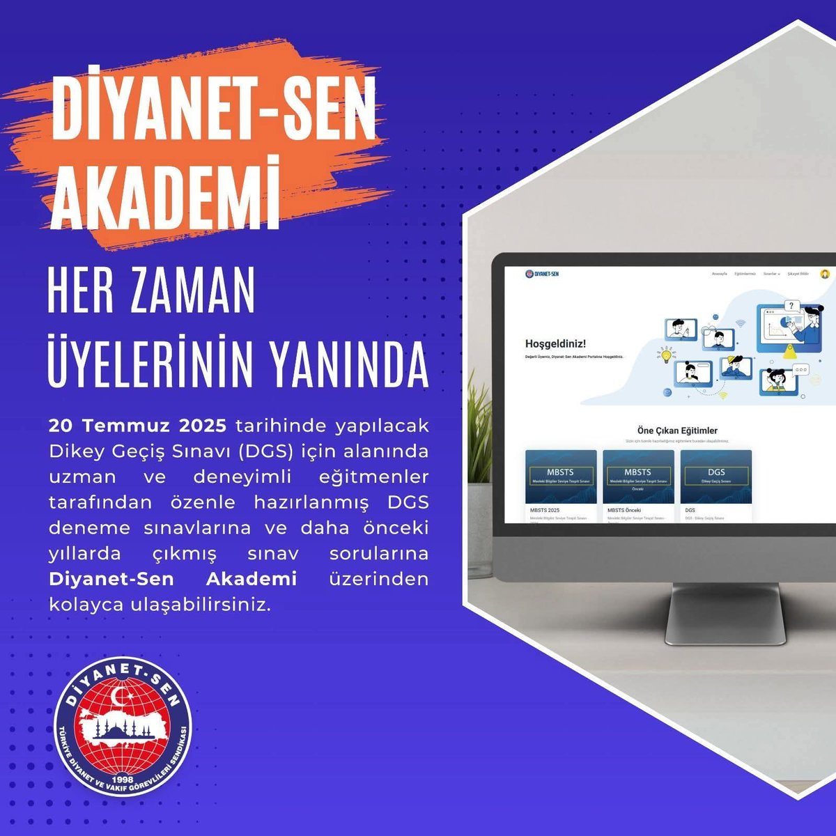 📌Önemli Hatırlatma!
20 Temmuz 2025 DGS ( Dikey Geciş Sınavına) yönelik prosyonelce hazırlanmış deneme testlerine ve geçmiş yıllarda çıkmış sorulara Diyanet-Sen Akademi’den  kolayca ulaşabilirsiniz.
📌Bilgiye giden yolları sizler için sonuna kadar açmaya devam ediyoruz.