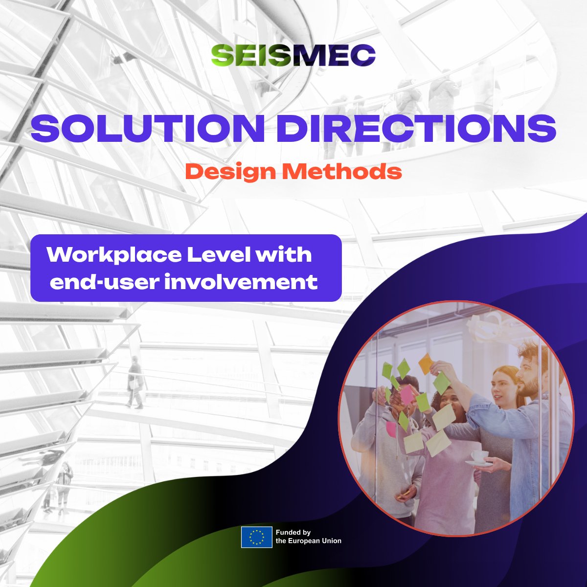 Introducing SEISMEC's Solution Directions!
At the core of the solution directions are 4 key 🔑 Design Methods, each including multiple approaches or methods.
Today, we will present the “Workplace level with end user involvement”
🔗Learn more:  seismec.eu/solution-direc…
#SEISMEC