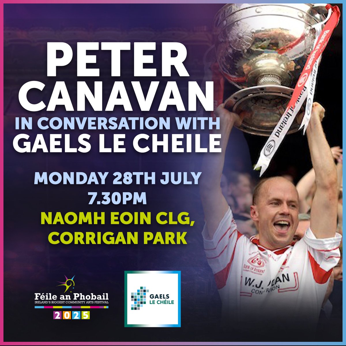 🏐Tyrone GAA Star Peter Canavan in conversation with Gaels Le Chéile

📅Monday 28th July, 7.30pm
📍Naomh Eoin CLG, Corrigan Park

Peter will discuss all things GAA including his own playing career, All Ireland success and other contemporary issues affecting Gaels including their