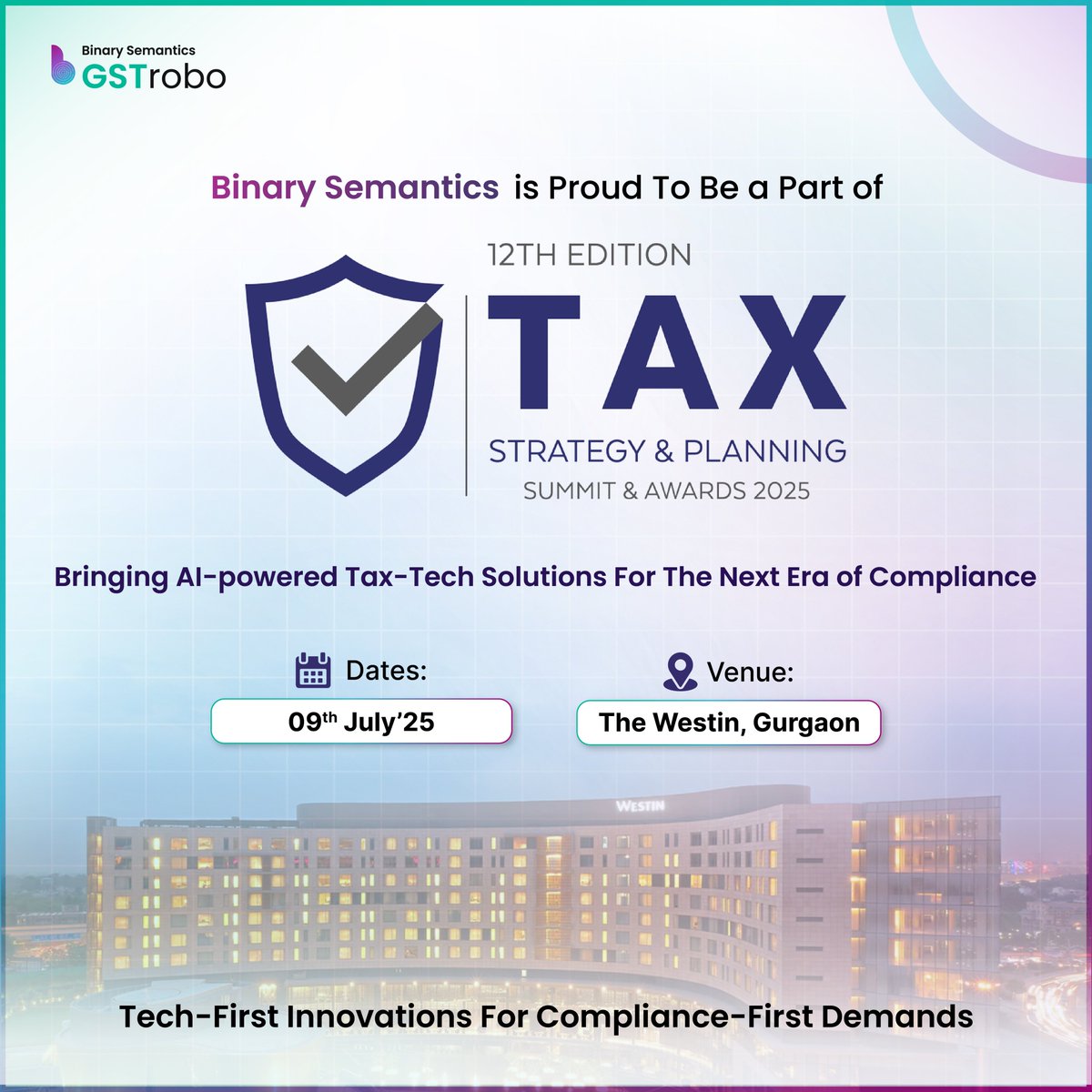 BinarySemantic's tweet image. 🚀 Excited to join the 12th Tax Strategy & Planning Summit 2025!
At Binary Semantics, we’re reimagining tax compliance with AI + automation.
Catch GSTrobo® in action — powering 20M+ e-invoices & 1,500+ enterprises.
📅 July 9 | 📍 The Westin Gurgaon
#TaxTech #GSTrobo