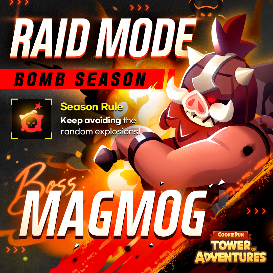 CookieRunTOA's tweet image. Magmog is back in Raid mode!
Avoid the explosions in the bomb season! π£