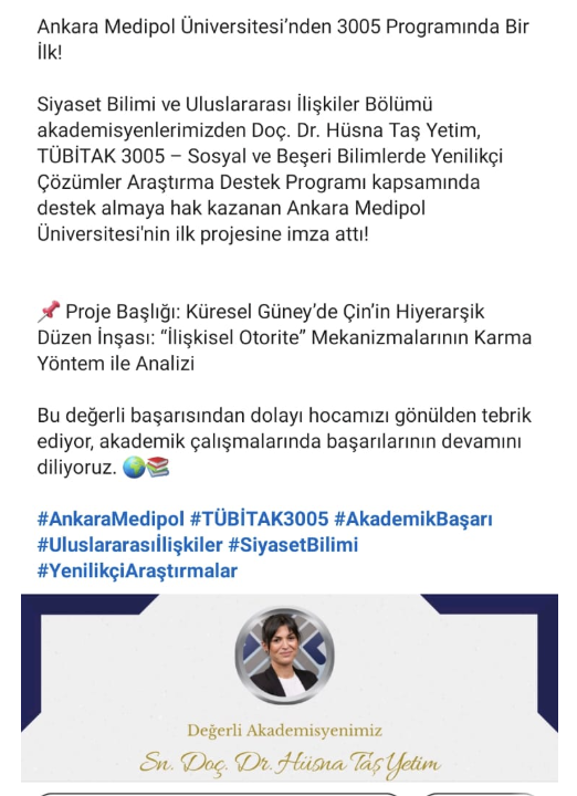 PSIR_AMU's tweet photo. @AnkaraMedipol Üniversitesi Siyasal Bilgiler Fakültesi  3005 Programında bir ilke imza attı!
Bölüm hocalarımızdan Doç.Dr. Hüsna Yaş Yetim TÜBİTAK 3005 projesi kapsamında destek almaya hak kazandı.
Hocamızı tebrik ediyor,başarılarının devamını diliyoruz. https://t.co/8Q1zS23uOq