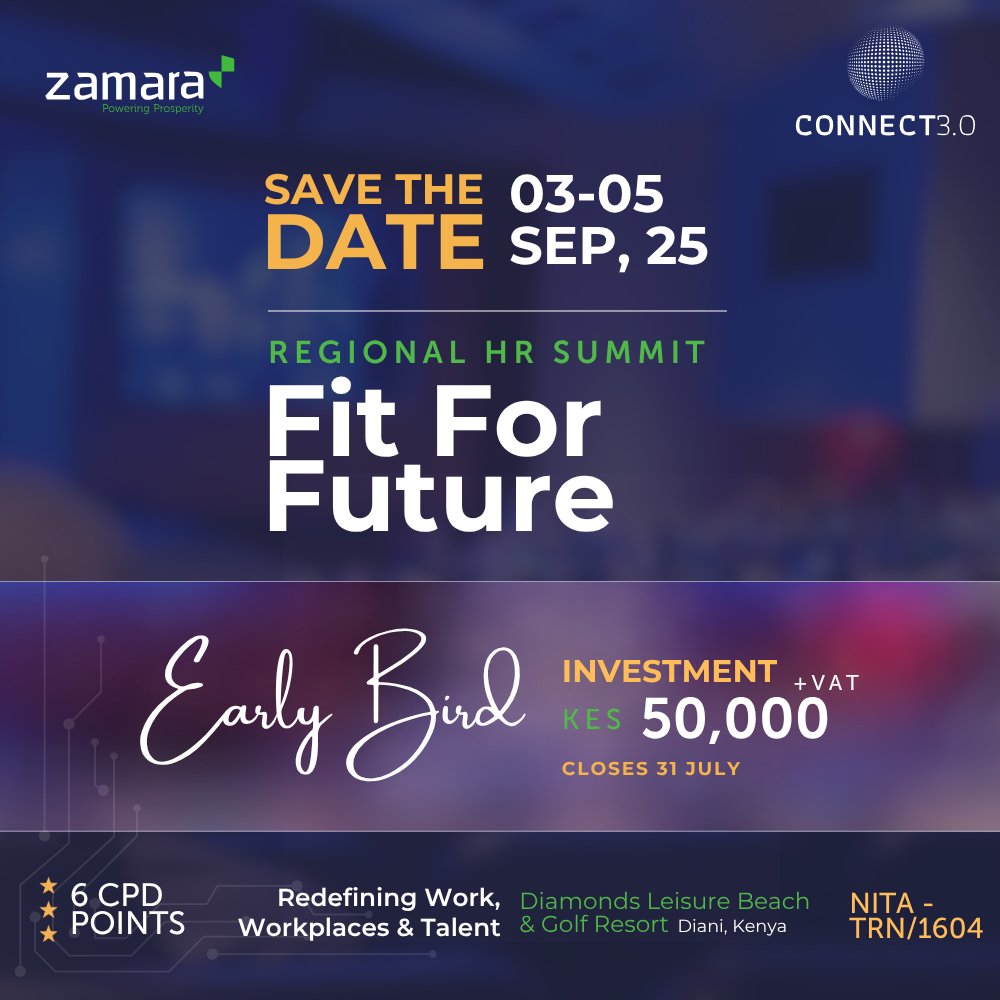 EARLY BIRD OFFER: KES 50K until 31 July
Register now → zamarahrsummit.com
 
Join Africa’s boldest HR &amp; business leaders in Diani for #Connect3_0
Diani | 03–05 Sept
Strategy. Wellness. Leadership.
 
#ZamaraHR #FutureOfWork #HRLeadership #ExecutiveSummit