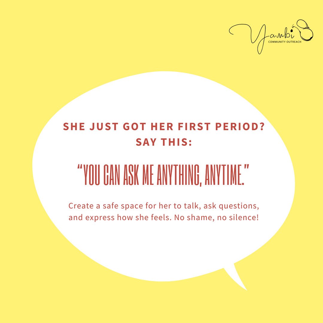 YambiCommunity's tweet image. A kind word can shape how a girl feels about her body for life. Let’s make that first period a positive one. #YambiCommunity #FirstPeriodTalk