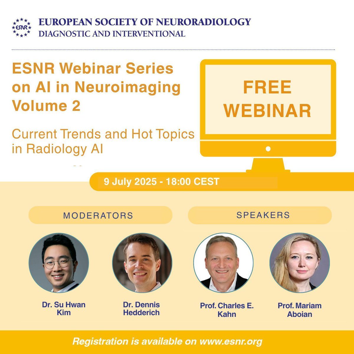 ESNRad's tweet image. TODAY
ESNR Webinar Series on AI in Neuroimaging - Volume 2: Current Trends and Hot Topics in Radiology AI
Date: 9 July 2025
Time: 18:00 CEST
Event page: buff.ly/GkHzSFc
Free registration link: buff.ly/6pMYN1q
#NEURORAD @mariamaboian @cekahn