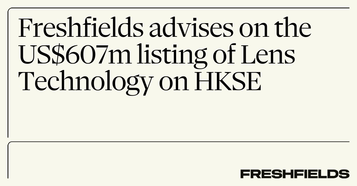 We have advised Lens Technology Co., Ltd., an industry-leading integrated one-stop precision manufacturing solution provider, on the Hong Kong and US law aspects of its US$607m listing on the Hong Kong Stock Exchange.

Learn more: okt.to/CkK8YM