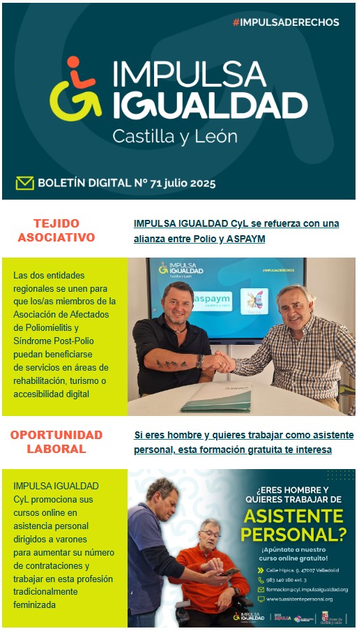 IMPULSA_CyL's tweet image. 📢 Nuevo boletín mensual de JULIO

⭐️ La alianza entre @Aspaym_CyL y #PolioCyL y nuestros cursos online gratuitos de #asistenciapersonal dirigidos a hombres destacan como noticias principales. Tienes todas aquí ➡️ bit.ly/44kIcXT 

¿Te suscribes?📩cyl.impulsaigualdad.org/actualidad/bol…