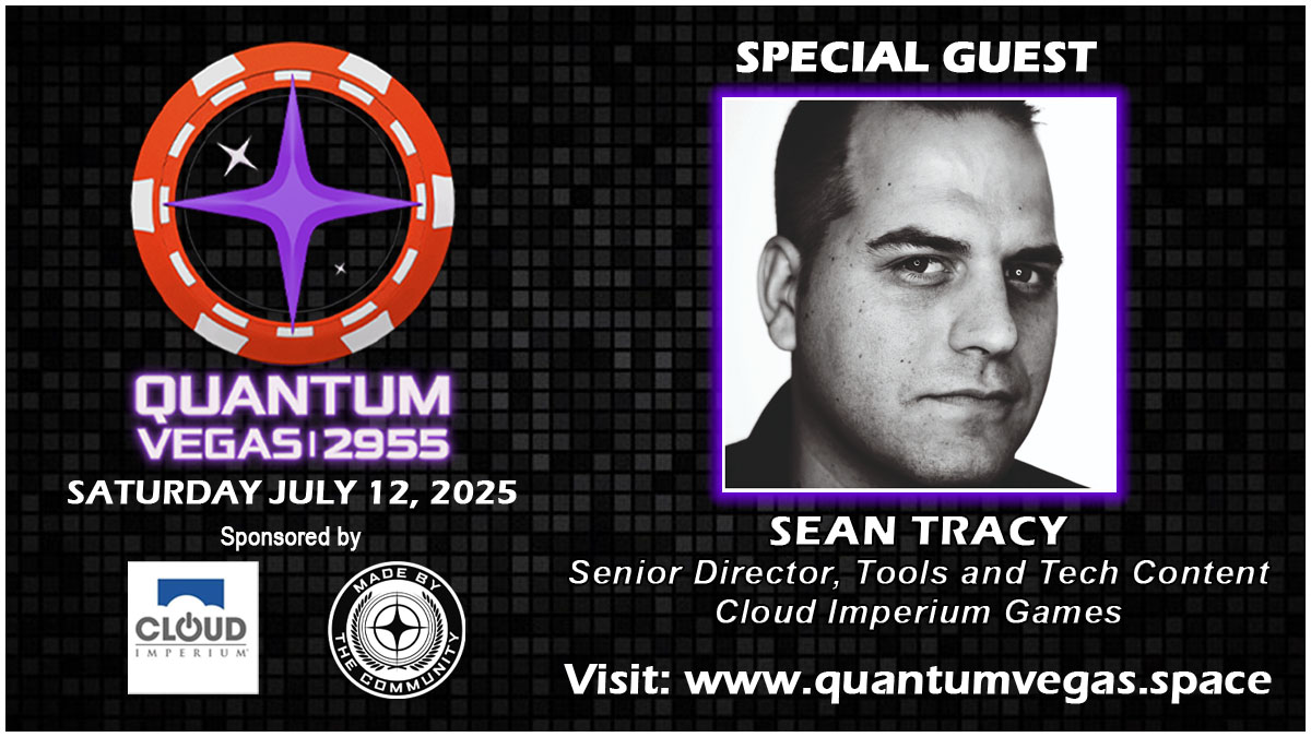 We're excited to have Sean Tracy, Senior Director, Tools
and Tech Content at Cloud Imperium Games as special guest at Quantum Vegas 2955! Visit quantumvegas.space for tickets and information! #StarCitizen #LasVegas #AREA15