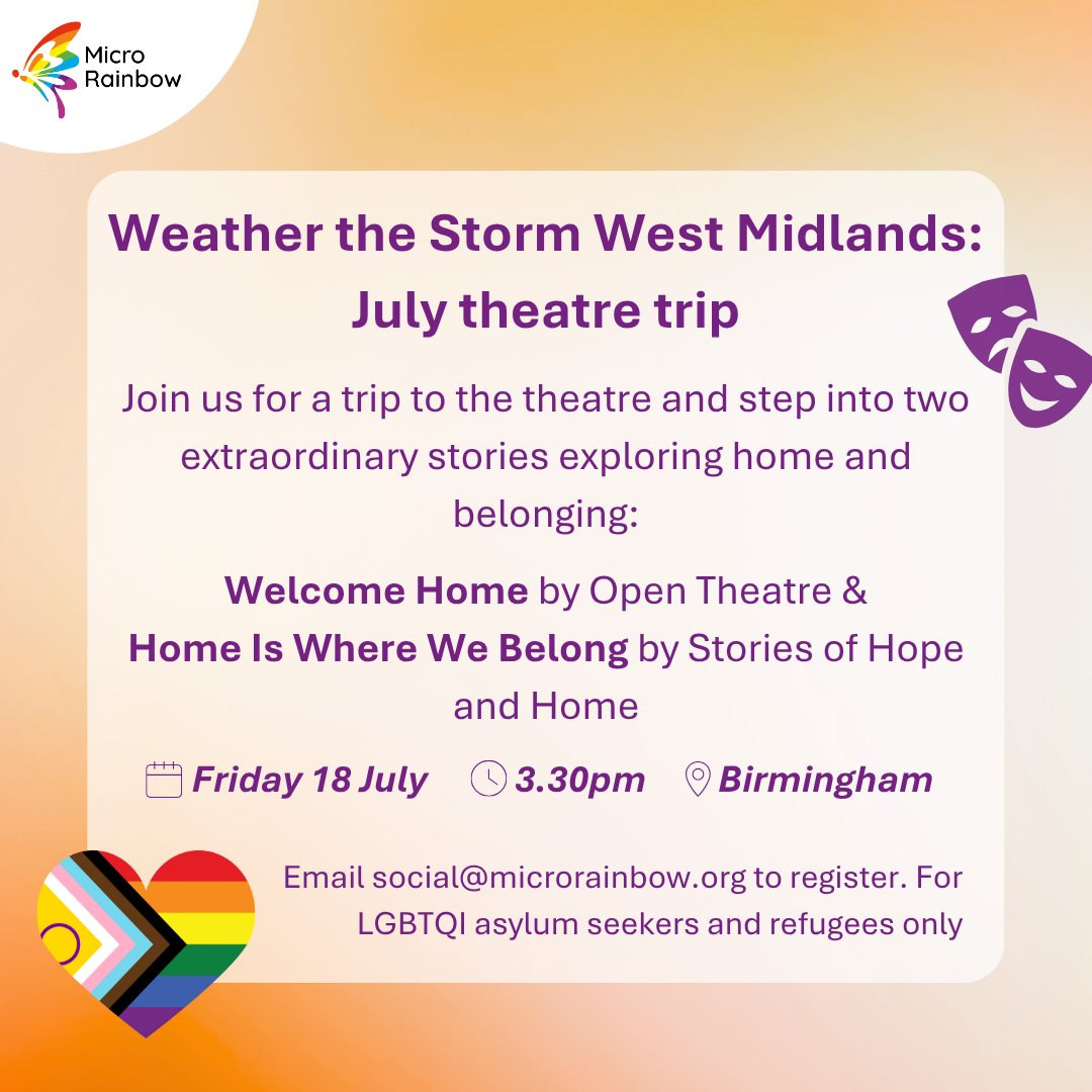 Micro Rainbow (@microrainbow) on Twitter photo ๐ญ Birmingham theatre trip for #LGBTQI #refugees & #asylumseekers ๐ญ
๐๏ธ Thursday 18 July
๐ 3.30pm
๐ Birmingham, location will be shared closer to the date
๐ฉ Book your place by emailing social@microrainbow.org.
๐ microrainbow.org/event/weather-โฆ ๐ญ Birmingham theatre trip for #LGBTQI #refugees & #asylumseekers ๐ญ
๐๏ธ Thursday 18 July
๐ 3.30pm
๐ Birmingham, location will be shared closer to the date
๐ฉ Book your place by emailing social@microrainbow.org.
๐ microrainbow.org/event/weather-โฆ