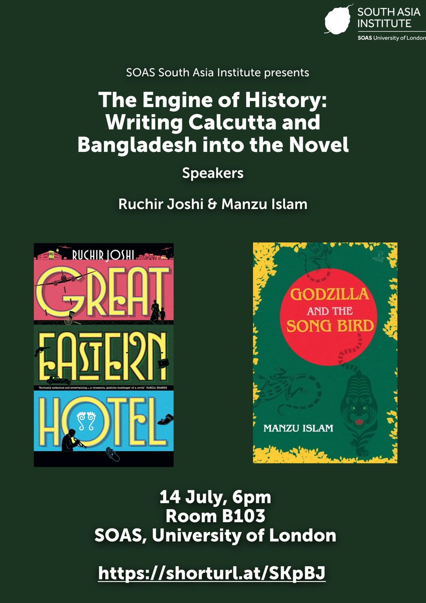SOAS South Asia Institute (@soas_sai) on Twitter photo The Engine of History: Writing Calcutta and Bangladesh into the Novel 
Authors Ruchir Joshi & Manzu Islam will discuss their novels The Great Eastern Hotel  & Godzilla and the Songbird
๐
 14 July 2025 | โฐ 6:00 PM
๐Room B103, SOAS
Register ๐
soas.ac.uk/about/event/enโฆ The Engine of History: Writing Calcutta and Bangladesh into the Novel 
Authors Ruchir Joshi & Manzu Islam will discuss their novels The Great Eastern Hotel  & Godzilla and the Songbird
๐
 14 July 2025 | โฐ 6:00 PM
๐Room B103, SOAS
Register ๐
soas.ac.uk/about/event/enโฆ