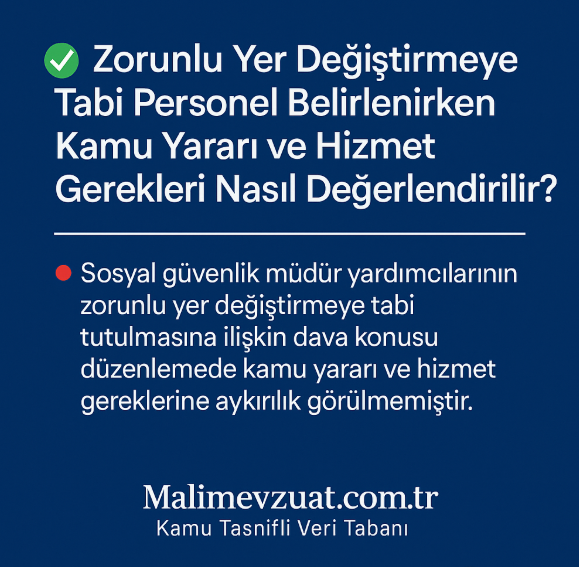 ✅ Zorunlu Yer Değiştirmeye Tabi Personel Belirlenirken Kamu Yararı ve Hizmet Gerekleri Nasıl Değerlendirilir?

✅ Danıştay: "Kamu yararı ve hizmet gereklerine aykırılık yok."
📚 Karar No: 2024/6273
📅 Tarih: 18.12.2024

malimevzuat.com.tr/zorunlu-yer-de…