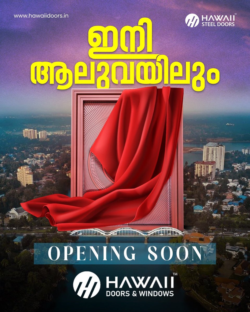We are Coming Soon to Aluva – Where Elegance Meets Security!

Hawaii Doors &amp; Windows is proud to announce our arrival in Aluva. Bringing with us the trusted promise of strength, style, and security — everything your home deserves.

Your home transformation starts soon!
