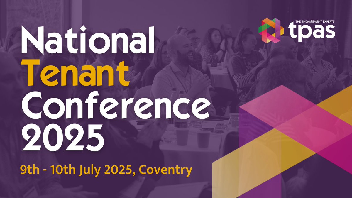 The Tpas Annual Tenant Conference is a go!

Follow along with #TpasConf25, as we explore the question: “The Culture Shift? – Is New Regulation Creating Real Respect in Social Housing?"

We look forward to seeing many of you over the next two days in Coventry!