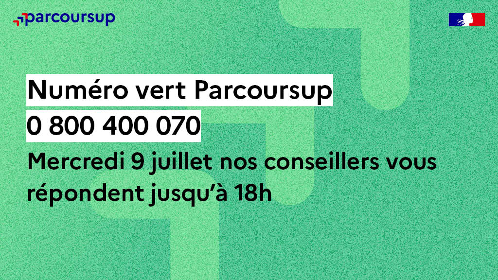 💡 Le numéro vert Parcoursup est ouvert jusqu'à 18h mercredi 9 juillet pour vous accompagner avant la fin de la phase principale jeudi 10 juillet.

📲 Nos conseillers répondent à toutes vos questions au 0 800 400 070.