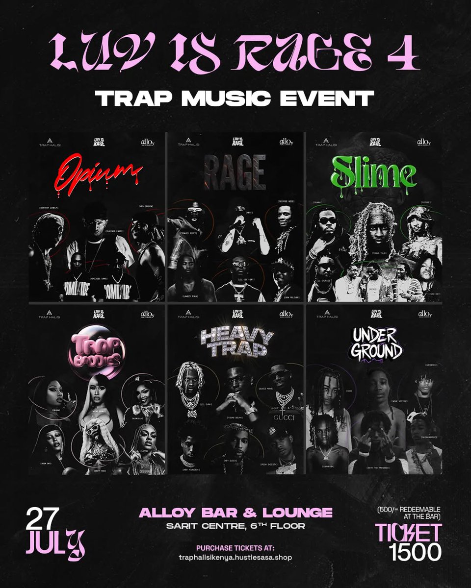LUV IS RAGE 4!!🔥🥇

📍: Alloy Bar &amp; Lounge, Sarit Centre
📅: 27th JULY
🎟️🔗: traphalisikenya.hustlesasa.shop
🥁 : <a href="/bobby_hatib/">big•slime🐍🇰🇪</a> &amp; <a href="/TrapHalisiKenya/">TrapHalisiKenya 🇰🇪</a>