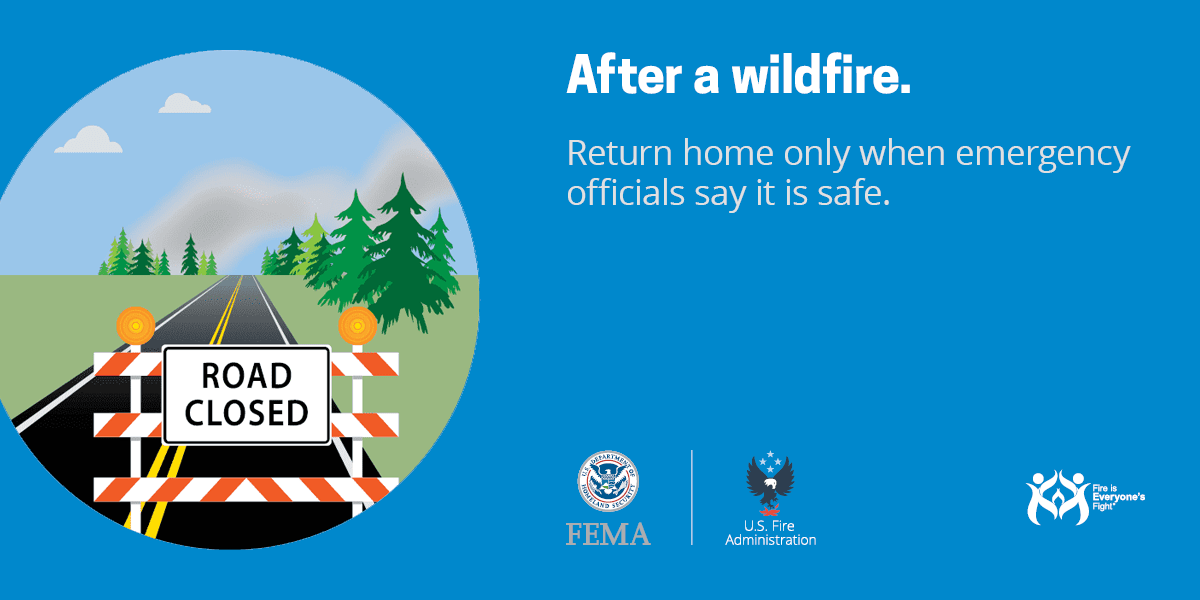 Readygov's tweet image. After a wildfire, it is important to wait to return home until local officials say it is safe.
You may be anxious to return and assess the damage, but there may still be ongoing safety hazards such as hot ash, smoldering debris and live embers.