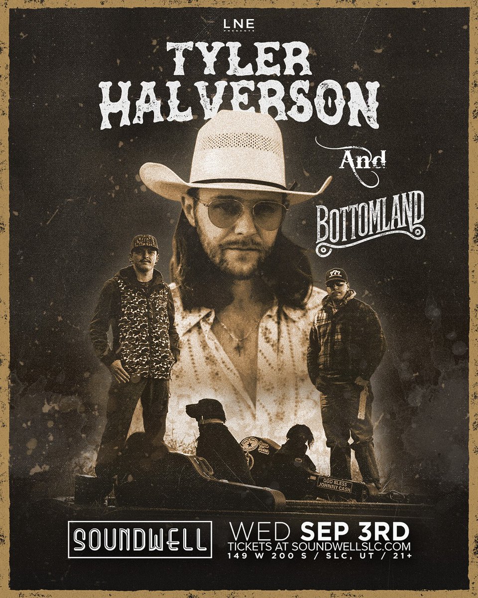 Soundwell (@soundwellslc) on Twitter photo JUST ADDED🎶
<a href="/tylerhalverwho/">Tyler Halverson</a> & Bottomland are performing LIVE in SLC🎸SEP 3RD!
This show is one honky-tonk Western Amerijuana party you don’t want to miss.
Tickets On Sale NOW @ SoundwellSLC.com🎟️
#SoundwellSLC #LNE #TylerHalverson #Bottomland JUST ADDED🎶
<a href="/tylerhalverwho/">Tyler Halverson</a> & Bottomland are performing LIVE in SLC🎸SEP 3RD!
This show is one honky-tonk Western Amerijuana party you don’t want to miss.
Tickets On Sale NOW @ SoundwellSLC.com🎟️
#SoundwellSLC #LNE #TylerHalverson #Bottomland