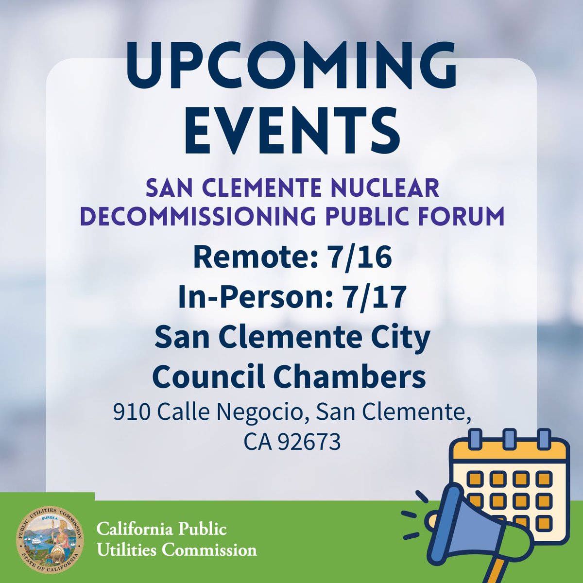 San Clemente consumers: We are hosting in-person Public Forums tomorrow (7/17) to get your input on the Nuclear Decommissioning Cost proceeding.
📍San Clemente City Hall 🕑 2 p.m. &amp; 6 p.m. Can’t make it in person? Join remotely today (7/16) at 2 p.m. cpuc.ca.gov/pph #CPUC