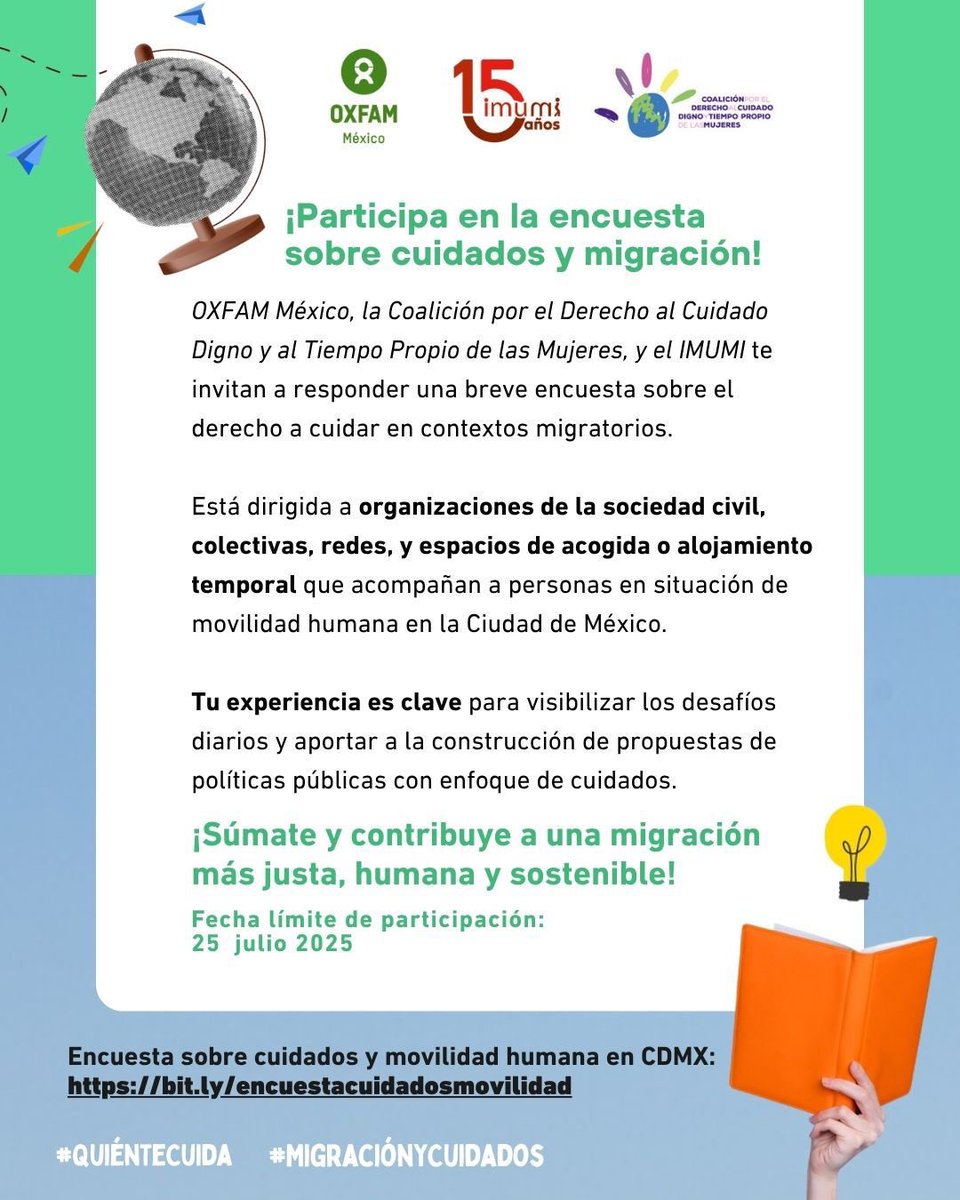 IMUMI (@imumidf) on Twitter photo #Encuesta #MigraciónYCuidados
📣 La Coalición por el Derecho al Cuidado, <a href="/oxfammexico/">Oxfam México</a> e #IMUMI te invitamos a participar en encuesta para conocer las necesidades de cuidados no remunerados que enfrentan personas en contexto de movilidad humana encuesta la Ciudad de México.
🔗 #Encuesta #MigraciónYCuidados
📣 La Coalición por el Derecho al Cuidado, <a href="/oxfammexico/">Oxfam México</a> e #IMUMI te invitamos a participar en encuesta para conocer las necesidades de cuidados no remunerados que enfrentan personas en contexto de movilidad humana encuesta la Ciudad de México.
🔗