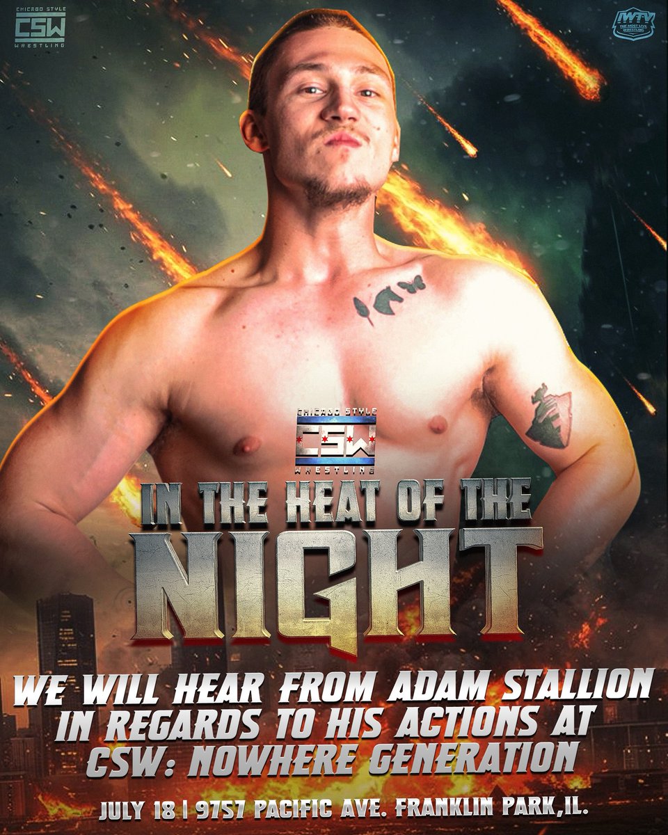 ChiStyleW's tweet image. 🚨🚨ANNOUNCEMENT🚨🚨
We will hear from Adam Stallion, and hopefully get an explanation for his horrendous actions at CSW: NOWHERE Generation.
CSW PRESENTS: IN THE HEAT OF THE NIGHT
July 18th
Tickets are LIVE
Doors open at 6:30 PM
9757 Pacific Ave
Franklin Park, IL 60131…