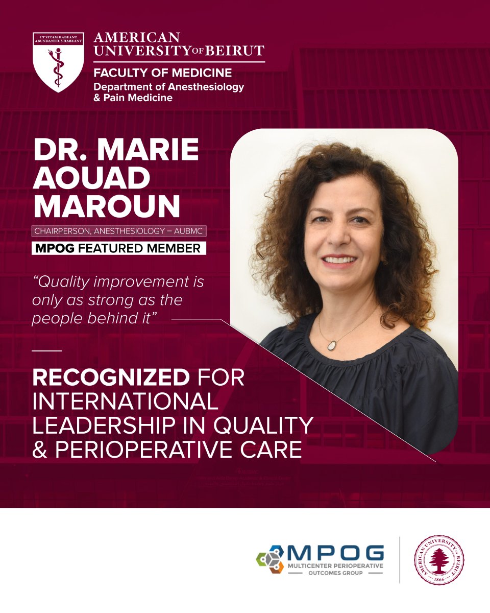 AUB_Anesthesia's tweet image. We are proud to share that Dr. Marie Aouad-Maroun, MD, Chairperson of our Department at AUBMC, has been named MPOG Featured Member for July & August 2025!
To view the featured member profile and read Dr. Aouad's Q&A:
lnkd.in/gJ3m59Eb
#AUB #AUBFM #MPOG