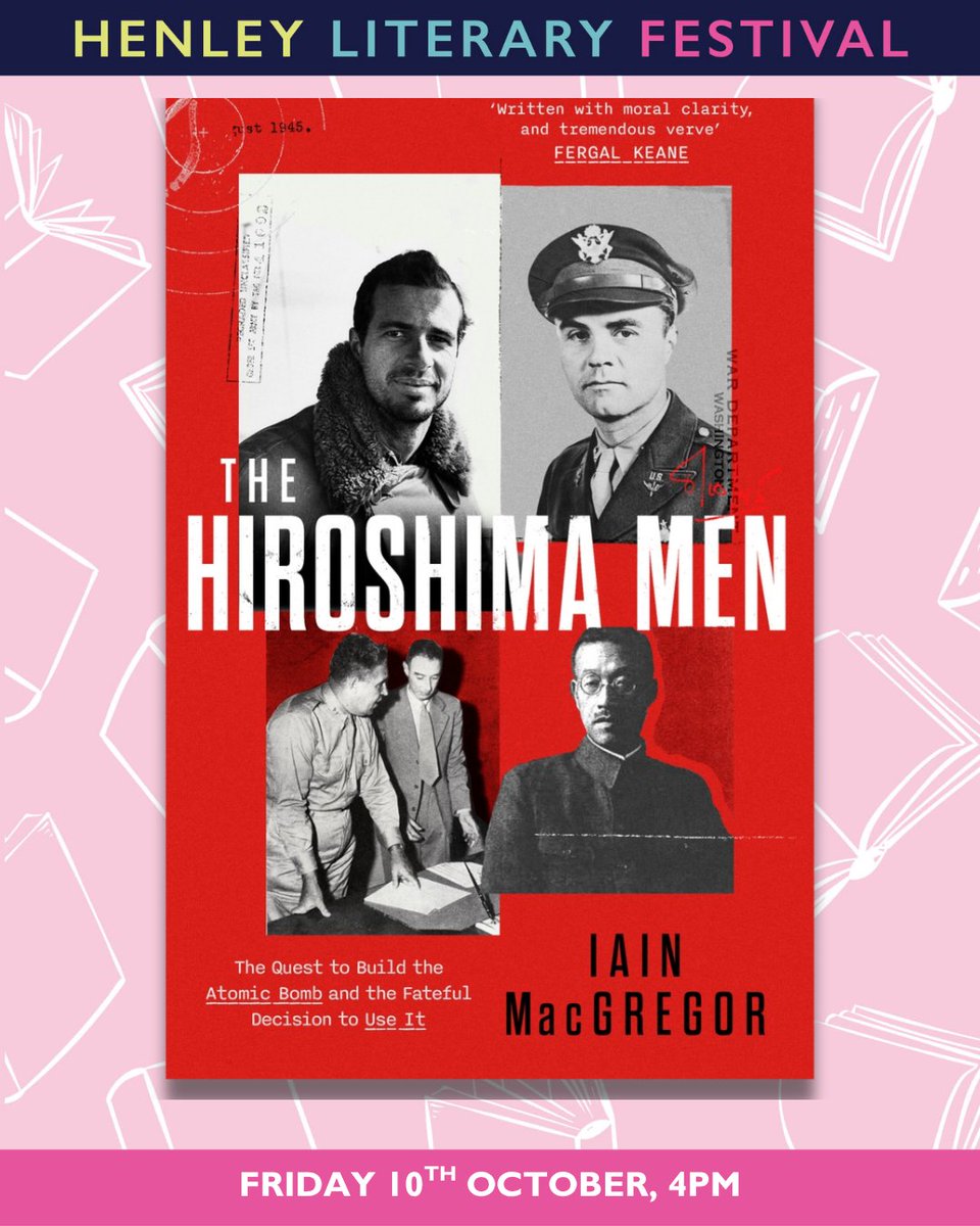 Iain_MacGregor1 (@iainmacgregor1.bsky.social) (@iain_macgregor1) on Twitter photo Come on down to beautiful <a href="/HenleyLitFest/">Henley Literary Festival</a> for a dramatic recounting of the world's first nuclear attack and the coming of the era of MAD. Tickets now on sale here: henleyliteraryfestival.co.uk/whats-on/macgr… <a href="/LittleBrownUK/">Little, Brown UK</a> <a href="/JohnsonAlcock/">Johnson & Alcock Literary Agency</a> Come on down to beautiful <a href="/HenleyLitFest/">Henley Literary Festival</a> for a dramatic recounting of the world's first nuclear attack and the coming of the era of MAD. Tickets now on sale here: henleyliteraryfestival.co.uk/whats-on/macgr… <a href="/LittleBrownUK/">Little, Brown UK</a> <a href="/JohnsonAlcock/">Johnson & Alcock Literary Agency</a>
